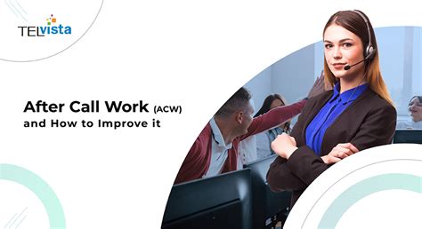 After Call Work (ACW): What It Means and How to Improve It .
